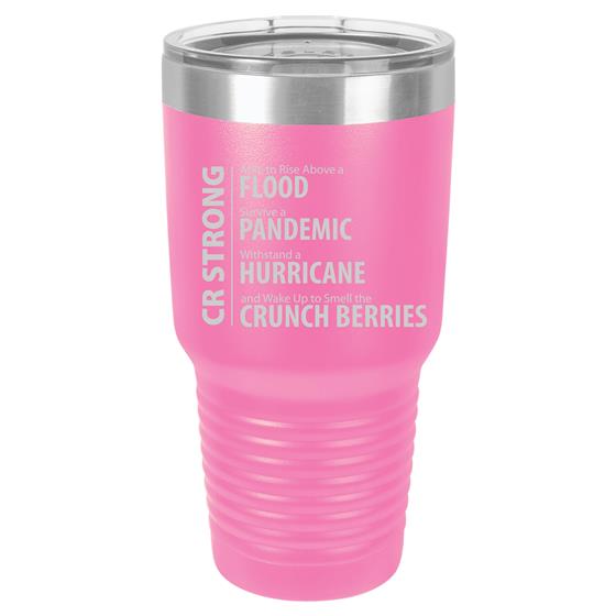 30 oz. Tumbler - CR Strong/Wake Up and Smell the Crunch Berries 30-CRSTRONG-COPY