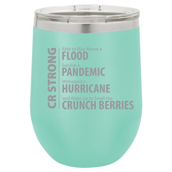 Wine. Tumbler - CR Strong/Wake Up and Smell the Crunch Berries WINE-CRSTRONG